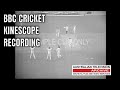 Bbc cricket  kinescope  telerecording