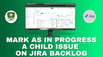 How to Mark as in Progress a Child Issue on Jira Backlog - Full Guide (2025)