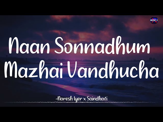 𝗡𝗮𝗮𝗻 𝗦𝗼𝗻𝗻𝗮𝗱𝗵𝘂𝗺 𝗠𝗮𝘇𝗵𝗮𝗶 𝗩𝗮𝗻𝗱𝗵𝘂𝗰𝗵𝗮 (Lyrics) - GV Prakash x Naresh x Saindhavi | Mayakkam Enna /\\ #GV class=