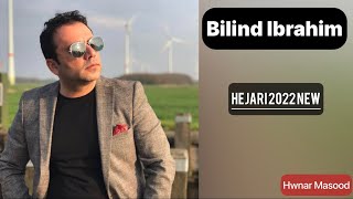 Bilind Ibrahîm | Hejari