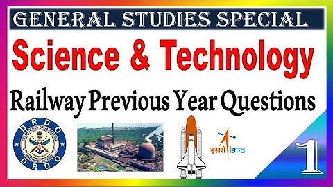 Science & Technology Previous year Questions Part 1 for all Recruitment