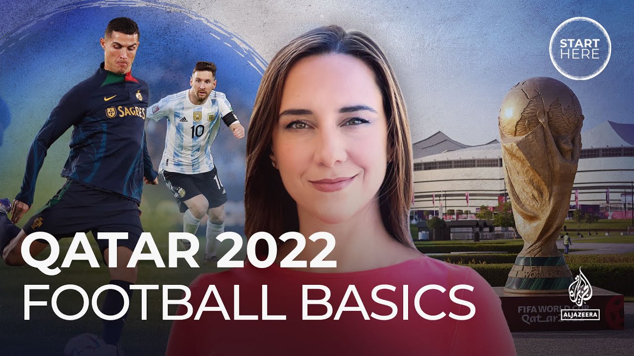 Qatar 2022: A Beginners Guide to the Football | Start Here