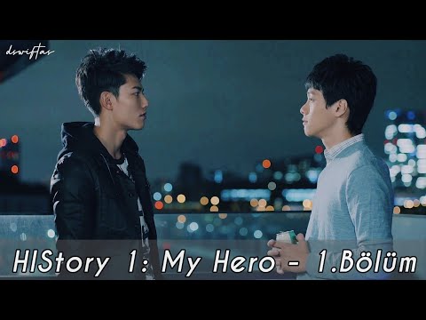 HIStory 1: My Hero - 1.Bölüm | Türkçe altyazılı