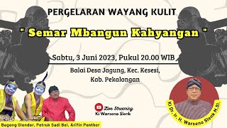 #live Pergelaran Wayang Kulit Ki Warseno Slenk  Lakon ' Semar Mbangun Kahyangan'