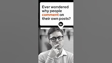 Why do you see people commenting on their own posts on LinkedIn? #comment #trending