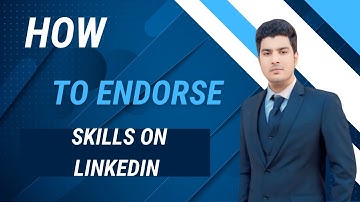 How to Endorse Skills on LinkedIn (Step-by-Step Guide)