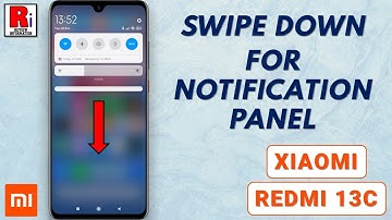 How to Enable Swipe Down for Notification Panel on Xiaomi Redmi 13C