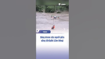 Dùng drone cứu người giữa sông Sêrêpôk
