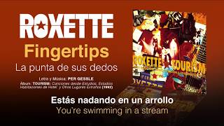 ROXETTE — "Fingertips" (Subtítulos Español - Inglés)
