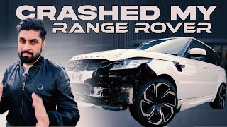 Crashed My RANGE ROVER | New Vlog 2024