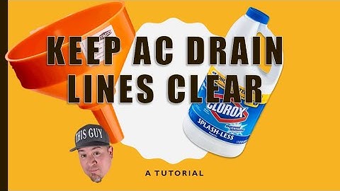 Prevent Clogging - Air Conditioner Drain Line