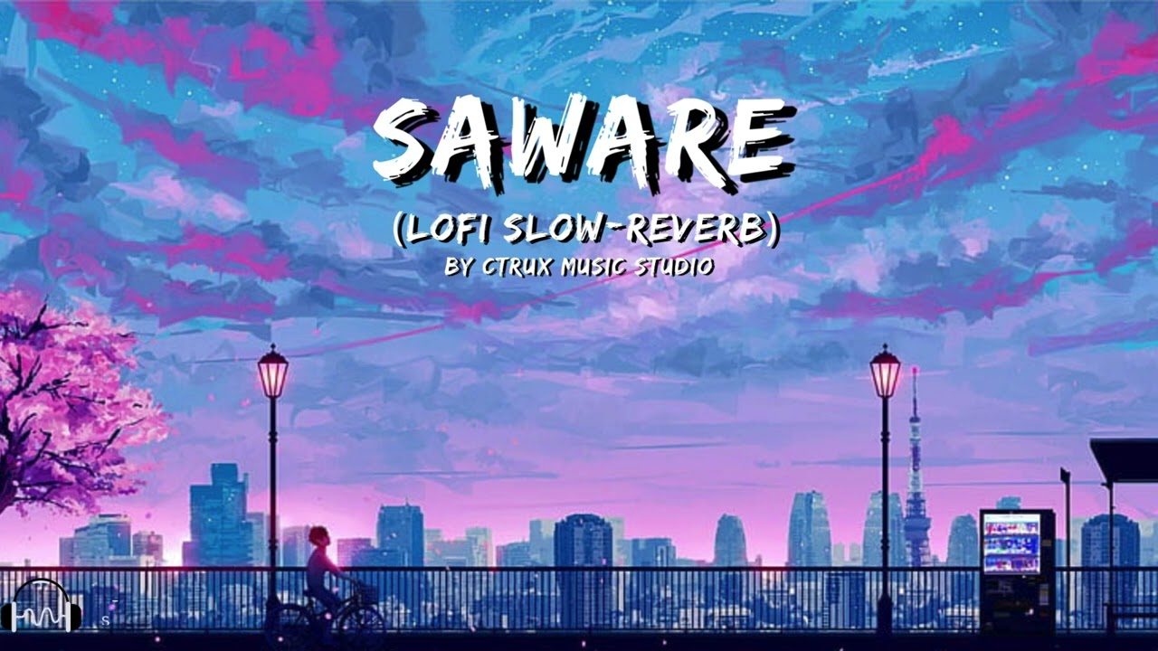 Saware I  lofi (slow+reverb) l na hamara hua l arjit singh