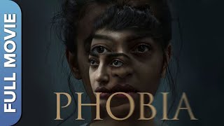 Radhika Apte's Superhit Thriller Movie Phobia | Satyadeep Mishra, Ankur Vikal, Yashaswani Dayam