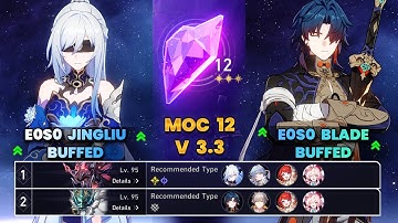 E0S0 Jingliu Buffed & E0S0 Blade Buffed | MOC12 | 3 Stars | HSR | V3.3 | Character Showcase |