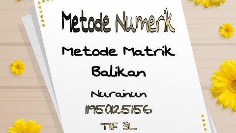 Metode Matrik Balikan | Metode Numerik