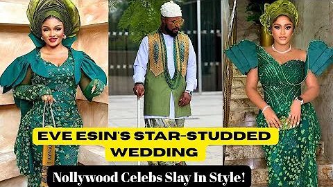 Celebrities Storm Eve Esin’s Wedding in Grand Style | Nollywood Fashion Highlights 2025