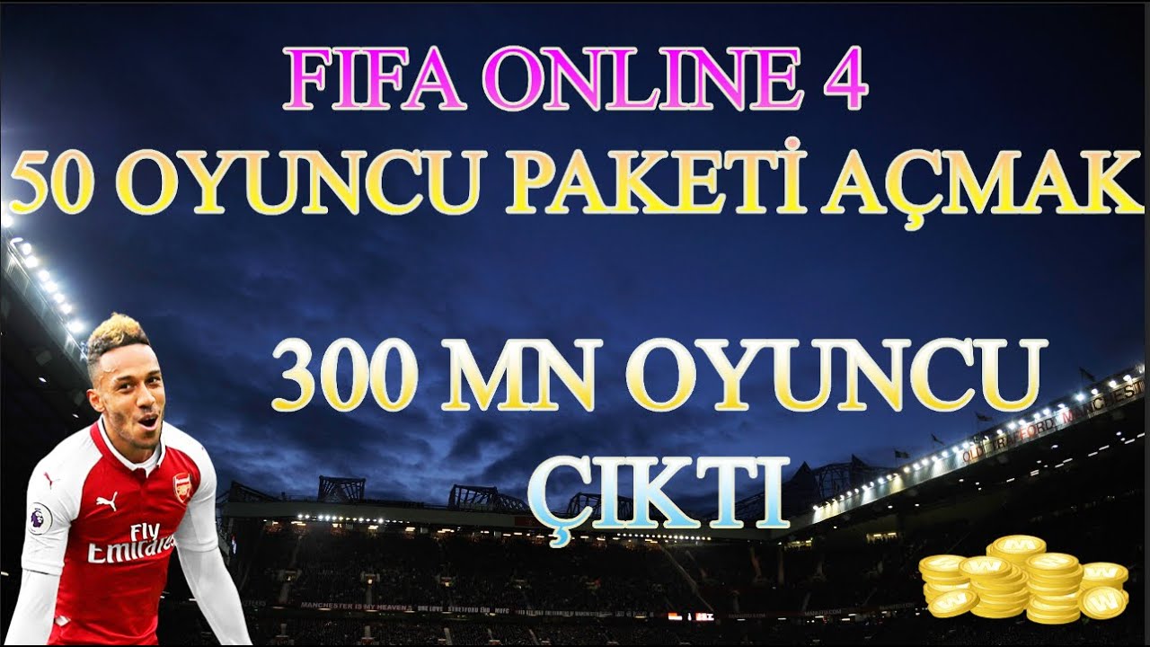 50 OYUNCU PAKETİ AÇMAK ( 300 MN OYUNCU GELDİ ) / FIFA ONLINE 4
