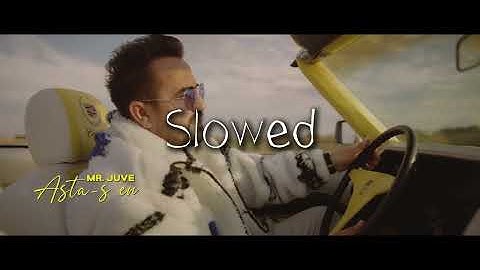 Mr. Juve - Asta-s eu - Slowed