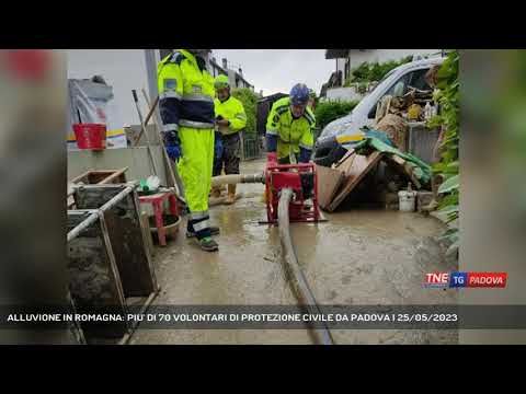 ALLUVIONE IN ROMAGNA: PIU' DI 70 VOLONTARI DI PROTEZIONE CIVILE DA PADOVA | 25/05/2023