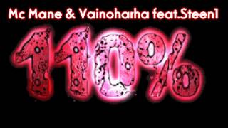 Mc Mane & Vainoharha feat.Steen1 - 110%
