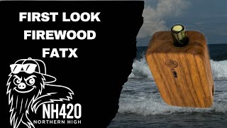 Firewood FATx First Look