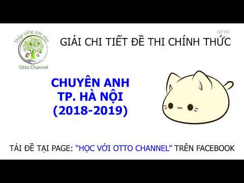 Video Giải Đề Thi Chuyên Anh Vào Lớp 10 Sở GD&ĐT Hà Nội Năm... - youtube