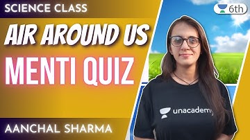 Air Around Us | Menti Quiz | Science | 6th CBSE | Aanchal Sharma