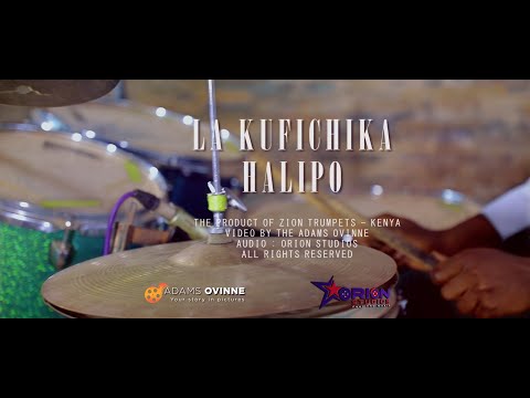 LA KUFICHIKA HALIPO - ZION TRUMPETS KENYA (Official Video)
