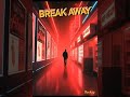 💫💧BREAK AWAY!💧 💫
