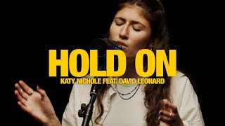 KATY NICHOLE X DAVID LEONARD- Hold On: Song Session