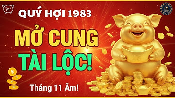 🐖 Quý Hợi 1983 – Tháng 11 Âm 2025 mở cung TÀI LỘC: Đón tiền bất ngờ, xoay chuyển vận hạn! #tuvi