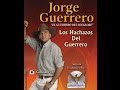 Los hachazos del guerrero - Jorge Guerrero