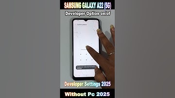Samsung Galaxy A22 (5G) How to Enable the Developer Options For On/Of/ Usb Debugging Etc.2026