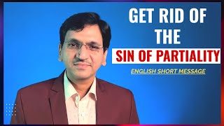 Get Rid Of The Sin Of Partiality | English Short Message | Prabhu Sandesh