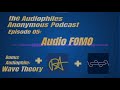 Audiophiles anonymous podcast episode 05 i join mrayrit and sine craft to discuss audio fomo