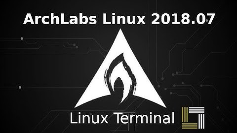 ArchLabs Linux 2018.07 Overview