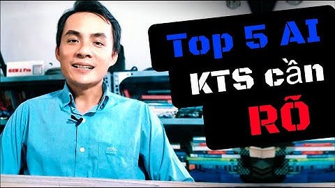 Top 5 AI trong Kiến trúc KTS cần nắm RÕ