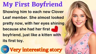 My First Boyfriend | Learn English Through Story Level 2 | English Story Reading