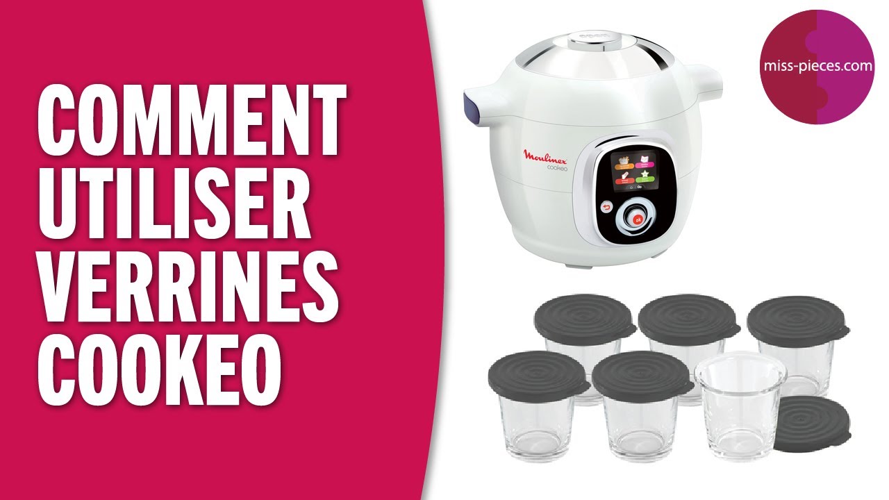 Comment installer les verrines dans le Cookeo Moulinex 