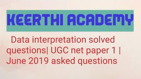 Data interpretation solved questions| UGC net paper 1 |June 2019 asked questions