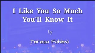 I LIKE YOU SO MUCH, YOU'LL KNOW IT (Lirik) - Tereza Fahlevi | OST CINTA YANG SANGAT INDAH