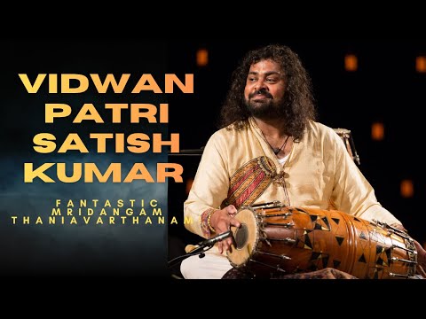 Vidwan Patri Satish Kumar's FANTASTIC Mridangam thaniavarthanam! #mridangam #carnaticmusic #rhythms