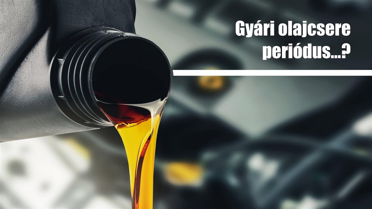 Gyári olajcsere periódus...? Hááát... - YouTube