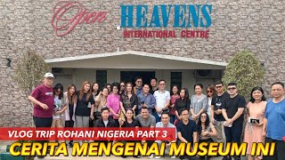 VLOG Trip Nigeria Part 3: Museum Open Heavens
