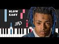 XXXTENTACION - BAD (SLOW EASY PIANO TUTORIAL)