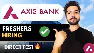 Axis Bank Hiring🔥No Resume Shortlisting