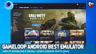 How to Install & Download Gameloop on PC with Updated Version [2021]