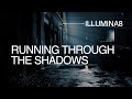 Illumina8 - Running Through The Shadows