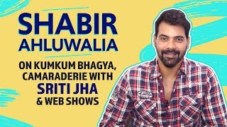 Shabir Ahluwalia on his equation with Sriti Jha, Abhigya, Kumkum Bhagya, and Fixer | Pinkvilla