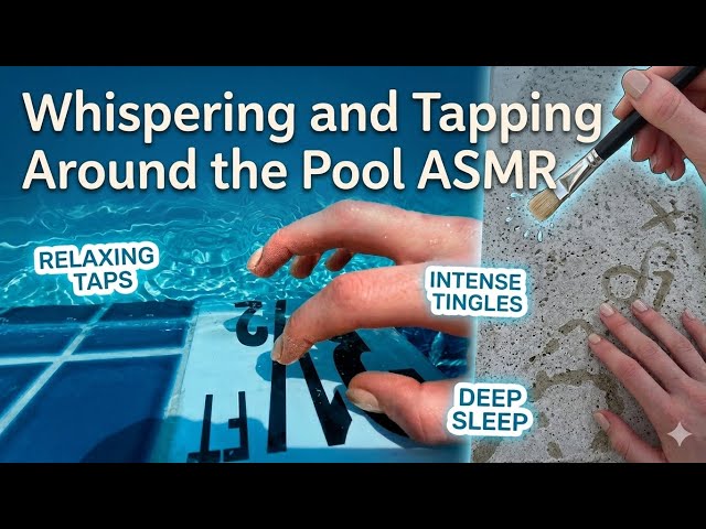 Whispering Poolside ASMR (Tapping + Water Sounds for Sleep)